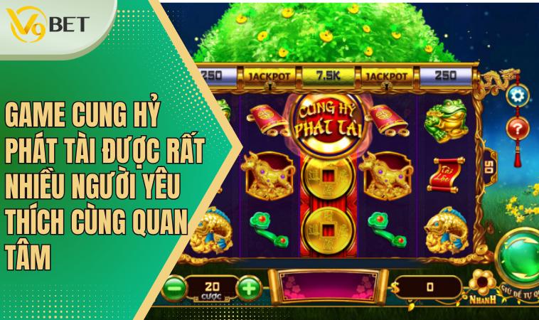 Game Nổ Hũ Cung Hỷ Phát Tài: Trải Nghiệm Chơi Đỉnh Cao 2 Game Cung Hỷ Phát Tài được rất nhiều người yêu thích cùng quan tâm