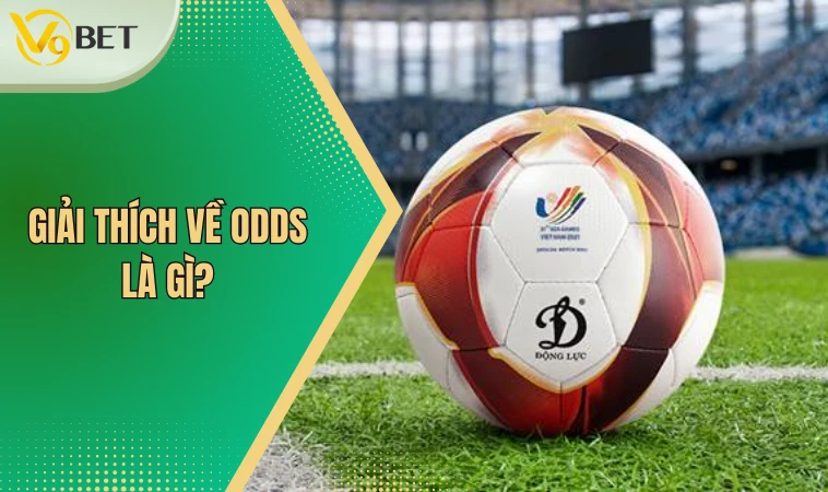 Giải thích về Odds là gì?