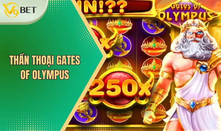 Top 10 Slot Game Nổ Hũ Khủng Nhất Tại V9bet Không Nên Bỏ Lỡ 4 Thần thoại Gates of Olympus