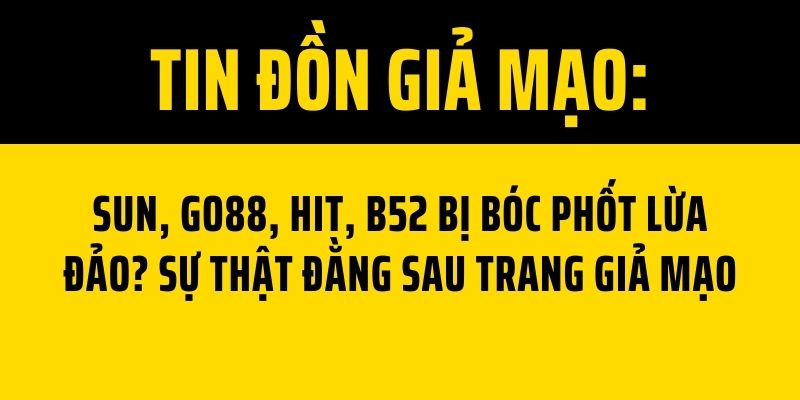 tin don gia mao sun go88 hit b52